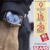 Sears -9 MSI + 15% de descuento directo ó 20% de descuento + 10% adicional en relojería…