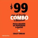 Little Caesars – Combo Clásico Hot-N-Ready / Pizza grande de queso o pepperoni + Crazy Bread a $99.00